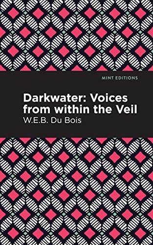 Darkwater: Voices From Within the Veil (Mint Editions―Black Narratives)