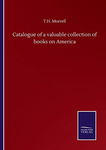 Catalogue of a valuable collection of books on America
