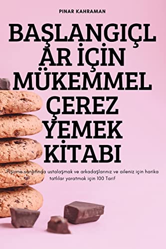 Pinar Kahraman Ba¿Langiçlar ¿Ǿn Mükemmel Çerez Yemek K¿Tabi