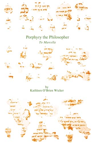 Porphyry the Philosopher: To Marcella (TEXTS AND TRANSLATIONS (SOCIETY OF BIBLICAL LITERATURE))