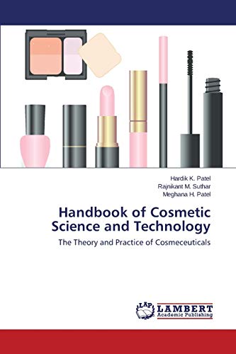 Handbook of Cosmetic Science and Technology: The Theory and Practice of Cosmeceuticals