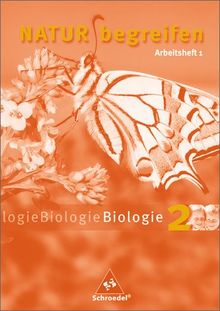 Natur begreifen Biologie - Ausgabe 2003: Arbeitsheft 2 (Teil 1) Lernstufe 7: Ein Lehr- und Arbeitsbuch. 7./8. Schuljahr