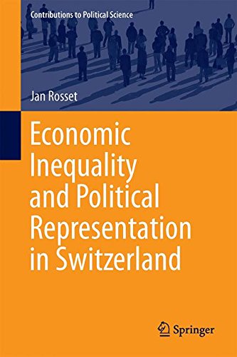 Economic Inequality and Political Representation in Switzerland (Contributions to Political Science)