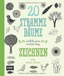 20 stramme Bäume: und 44 weitere natürliche Dinge zeichnen