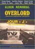 Overlord, jour J en Normandie : conception, préparation, réalisation