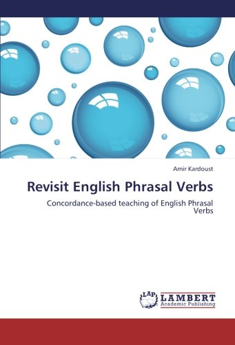 Revisit English Phrasal Verbs: Concordance-based teaching of English Phrasal Verbs