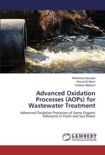 Advanced Oxidation Processes (AOPs) for Wastewater Treatment: Advanced Oxidation Processes of Some Organic Pollutants in Fresh and Sea Water