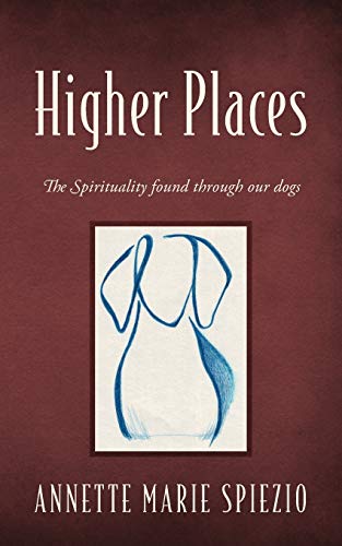 Higher Places: The Spirituality found through our dogs