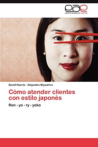 Cómo atender clientes con estilo japonés: Ron - yo - ry - yoko