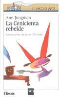 La cenicienta rebelde/ Cindirella and the Hot Air Balloon (El Barco De Vapor / the Steamboat) von Jungman, Ann | Buch | Zustand gut