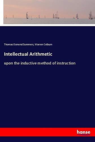 Intellectual Arithmetic: upon the inductive method of instruction