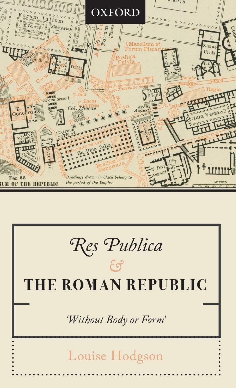 RES PUBLICA & THE ROMAN REPUBLIC C: 'Without Body or Form'