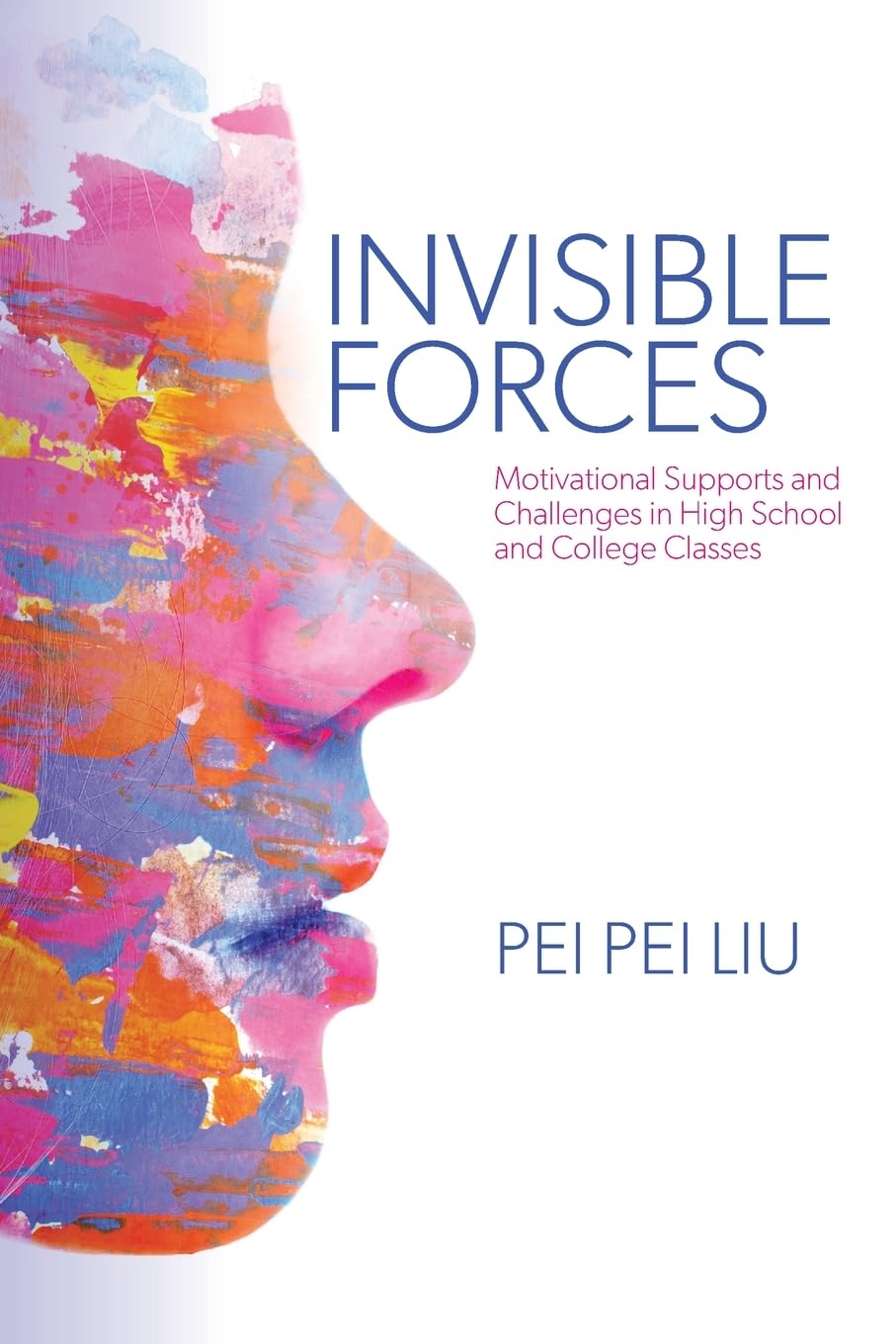 Invisible Forces: Motivational Supports and Challenges in High School and College Classes