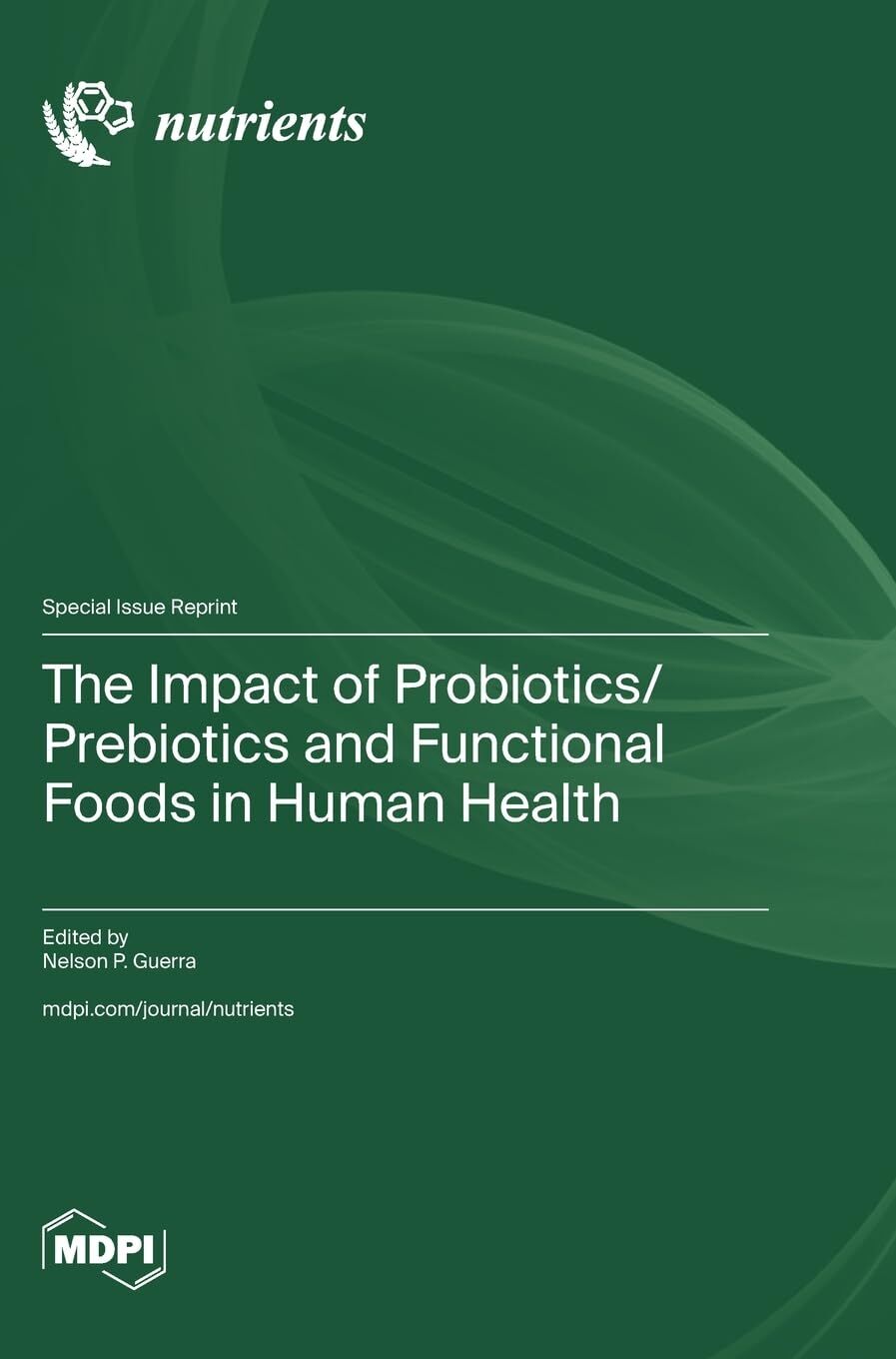 The Impact of Probiotics/Prebiotics and Functional Foods in Human Health