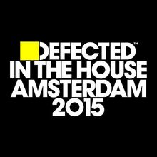 Defected in the House-Amsterdam 2015