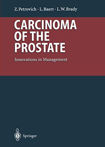 Carcinoma of the Prostate: Innovations in Management (Medical Radiology / Radiation Oncology)