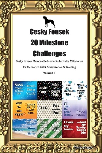 Cesky Fousek 20 Milestone Challenges Cesky Fousek Memorable Moments. Includes Milestones for Memories, Gifts, Socialization & Training Volume 1