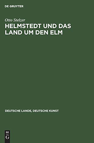 Helmstedt und das Land um den Elm (Deutsche Lande, Deutsche Kunst)