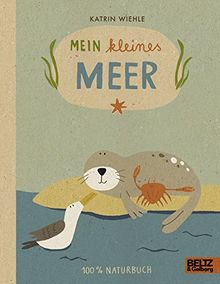 Mein kleines Meer: 100 % Naturbuch - Vierfarbiges Papp-Bilderbuch