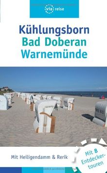 Kühlungsborn - Bad Doberan - Warnemünde: Mit Rerik und Heiligendamm