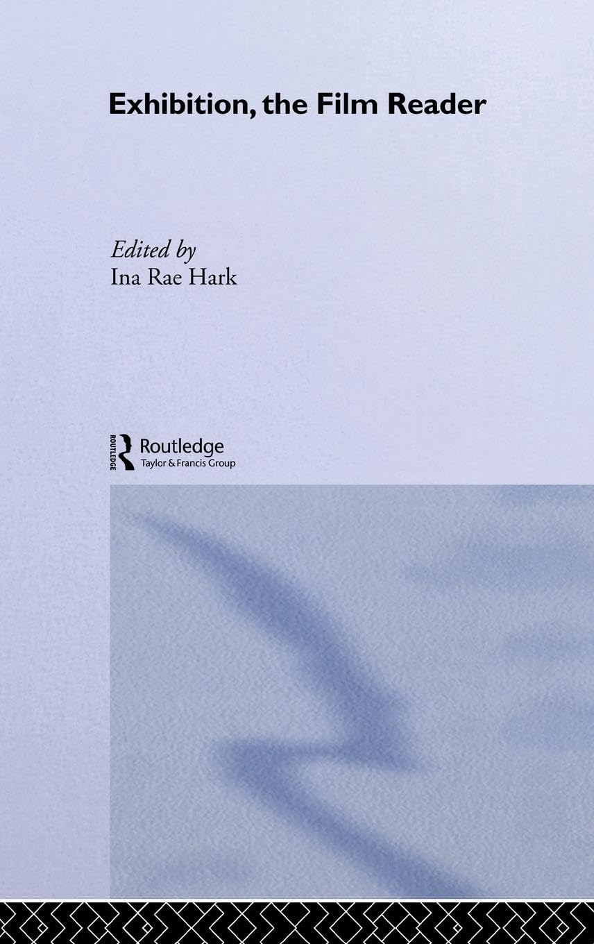 Exhibition, The Film Reader (In Focus--Routledge Film Readers)