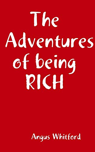 The Adventures of being RICH