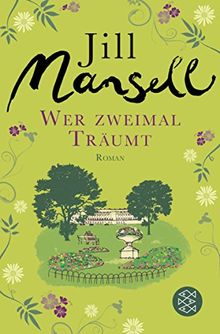 Wer zweimal träumt: Roman