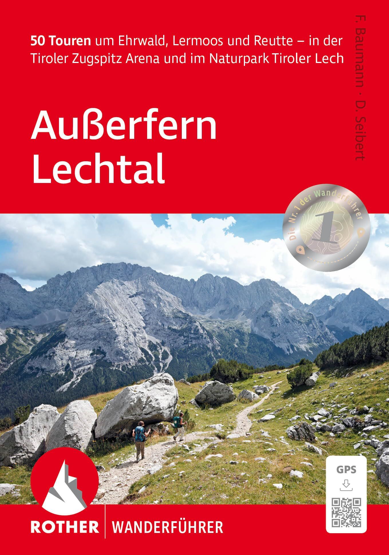 ROTHER Wanderführer Außerfern - Lechtal. 50 Touren um Ehrwald, Lermoos und Reutte - in der Tiroler Zugspitz Arena und im Naturpark Tiroler Lech