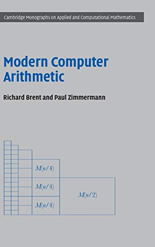 Modern Computer Arithmetic (Cambridge Monographs on Applied and Computational Mathematics, Band 18)
