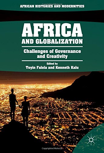 Africa and Globalization: Challenges of Governance and Creativity (African Histories and Modernities)