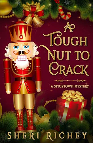 A Tough Nut to Crack (Spicetown Mystery, Band 5)
