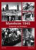 Mannheim 1945. Kriegsende und Neubeginn