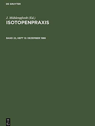 Isotopenpraxis, Band 22, Heft 12, Dezember 1986