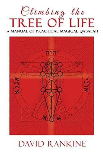 David Rankine Climbing The Tree Of Life, A Manual Of Practical Magical Qabalah