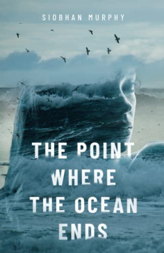 The Point Where The Ocean Ends: A story of love, loss and adventure that crosses continents. (Interlocking Paths)