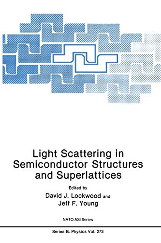 Light Scattering in Semiconductor Structures and Superlattices (Nato Science Series B:, 273, Band 273)