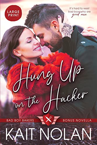 Hung Up on the Hacker (Bad Boy Bakers, Band 4)