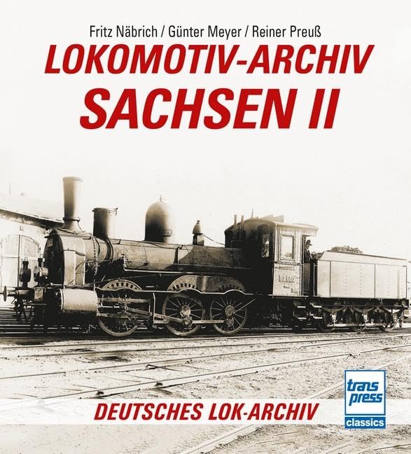 Näbrich, Fritz: Lokomotiv-Archiv Sachsen 2
