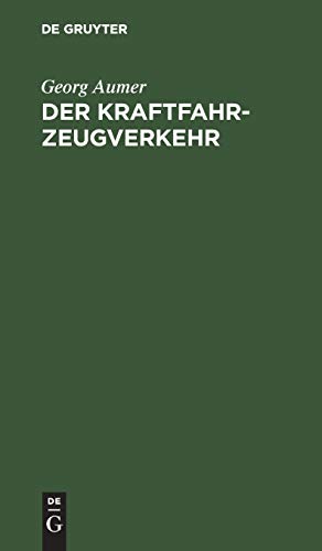 Der Kraftfahrzeugverkehr: Richtlinien für Polizeibeamte und Kraftfahrer