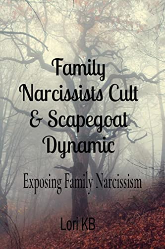 Buelow, Lori K Family Narcissists Cult & Scapegoat Dynamic, Exposing Family Narcissism