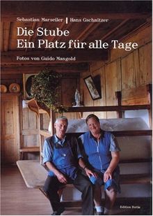 Die Stube: Ein Platz für alle Tage