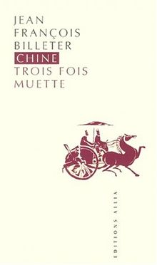 Chine trois fois muette von Billeter, Jean-François | Buch | Zustand gut