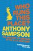 Who Runs This Place?: The Anatomy of Britain in the 21st Century