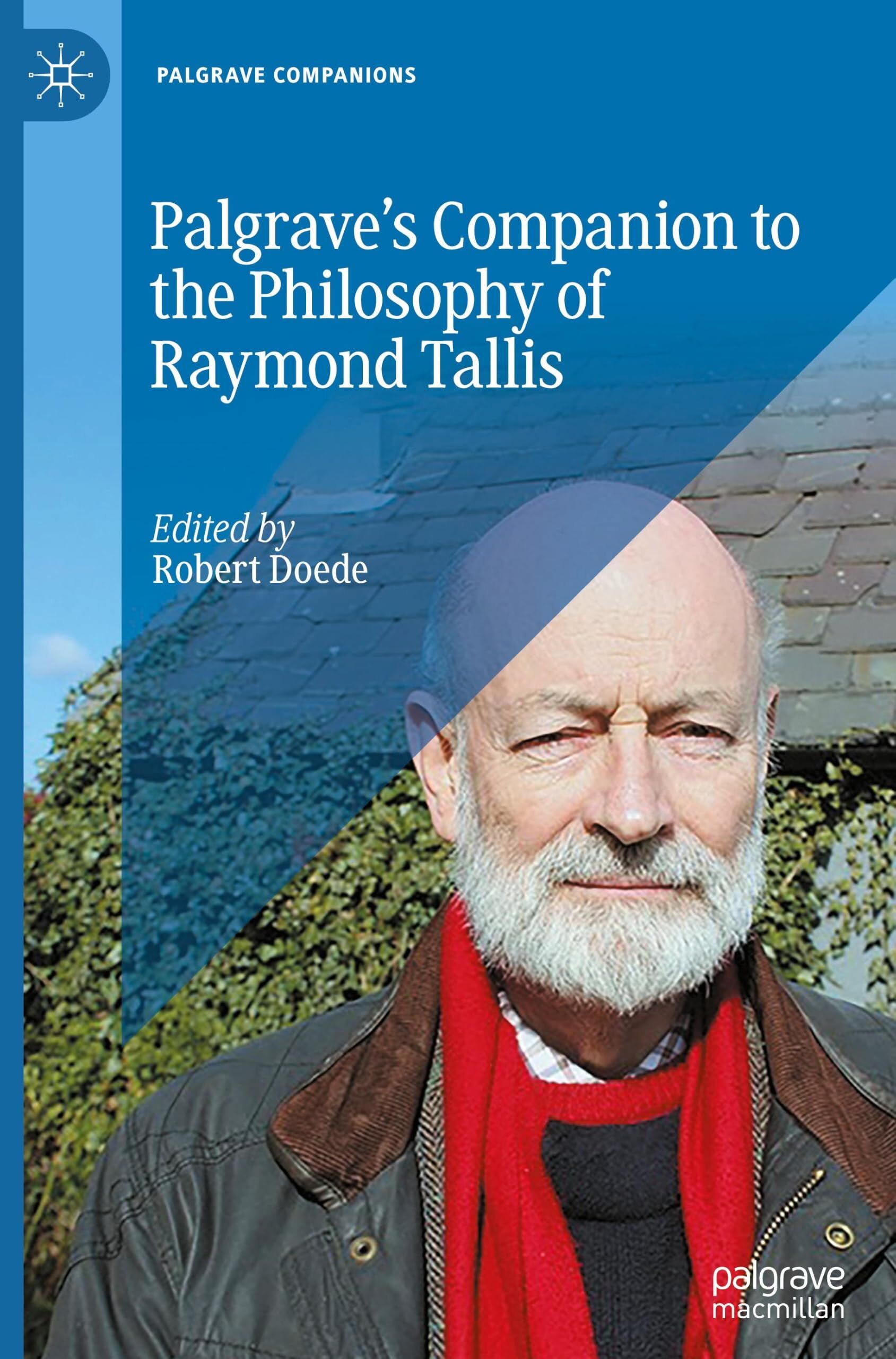 Palgrave's Companion to the Philosophy of Raymond Tallis
