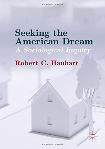 Seeking the American Dream: A Sociological Inquiry