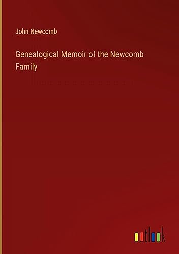 Genealogical Memoir of the Newcomb Family