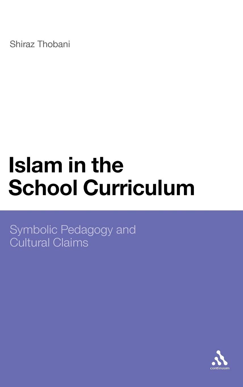 Islam in the School Curriculum: Symbolic Pedagogy and Cultural Claims
