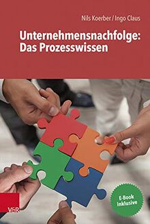 Unternehmensnachfolge: Das Prozesswissen