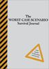 The Worst-Case Scenario Survival Journal
