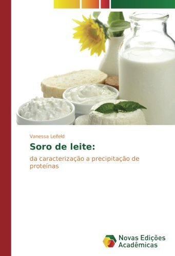 Soro de leite:: da caracterização a precipitação de proteínas
